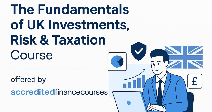 The Fundamentals of UK Investments, Risk & Taxation